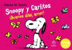 snoopy y carlitos 6: buenos dias, amor-charles m. schulz-9788415945567