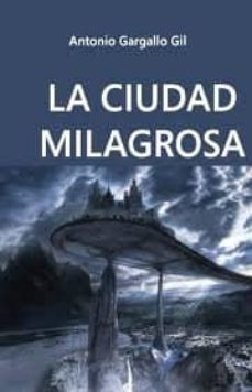 la ciudad milagrosa-9788415969167