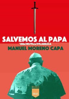 salvemos al papa (bolsillo)-manuel moreno capa-9788416023967