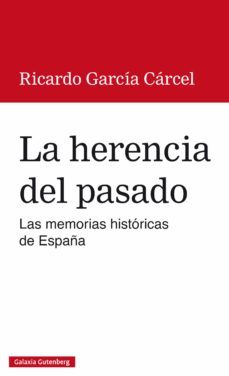 la herencia del pasado (ebook)-ricardo garcia carcel-9788416072767