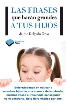 las frases que har¡n grandes a tus hijos (ebook)-jaime delgado orea-9788416096367