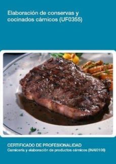 elaboracion de conservas y cocinados carnicos. (uf0355)-9788416199167