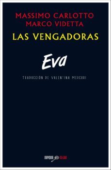 las vengadoras: eva-massimo carlotto-marco videtta-9788416259267