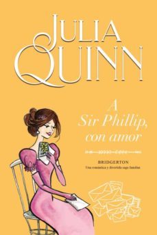 a sir phillip, con amor (serie bridgerton 5)-julia quinn-9788416327867