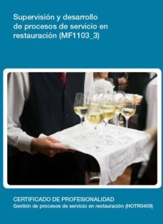 supervision y desarrollo de procesos de servicio en restauracion (mf1103_3)-9788416360567