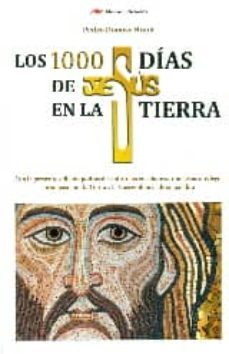 los 1000 dias de jesus en la tierra-pedro donoso-9788416365067