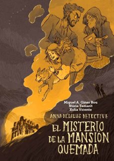 misterio de la mansion quemada: anna dedalus detective-miguel angel giner bou-9788416394067