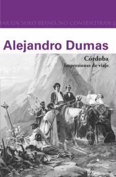 cordoba. impresiones de viaje (ebook)-alexandre dumas-9788416395767