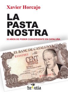 la pasta nostra. 33 años de poder convergente en cataluña (ebook)-9788416412167