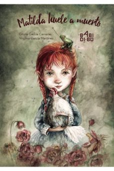 matilda huele a muerto-gloria garcia carreras-9788416484867