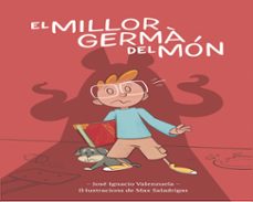 el millor germa del mon-jose ignacio valenzuela-9788416490967