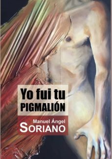 yo fui tu pigmalion-9788416491667