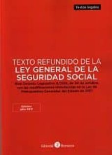 texto refundido de la ley general de la seguridad social 2017 rea l decreto legislativo 8/2018 de 30 de octubre, con las modificaciones introducidas-9788416608867