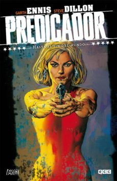 predicador num. 02: hasta el fin del mundo (2ª edicion)-garth ennis-9788416711567