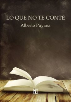 lo que no te conte-alberto puyana-9788416832767