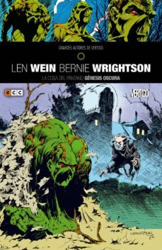 grandes autores de vertigo: len wein y bernie wrightson - la cosa del pantano: genesis oscura-len wein-9788416901067