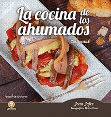 la cocina de los ahumados: 250 recetas-joan jofre español-9788416918867
