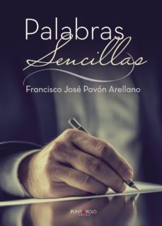 palabras sencillas-francisco jose pavon arellano-9788416979967