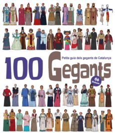 100 gegants (vol. 6) (petita guia dels gegants de catalunya)-aitor garrido ramos-9788417000967
