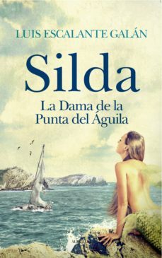 silda: la dama de la punta del águila-luis escalante galan-9788417044367
