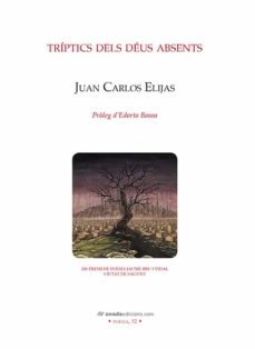 triptics dels deus absents-juan carlos elijas-9788417050467