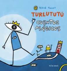 turlututú cuentos mágicos-herve tullet-9788417074067