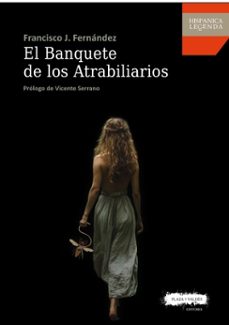 el banquete de los atrabiliarios-francisco j. fernandez-9788417121167
