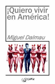 ¡quiero vivir en america!-9788417200367