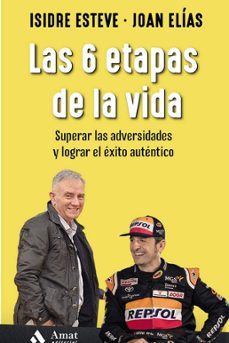 las 6 etapas de la vida: superar las adversiddades y lograr el exito autentico-isidre esteve-joan elias-9788417208967