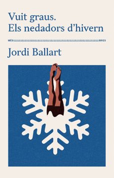 vuit graus. els nedadors d hivern-jordi ballart-9788417353667