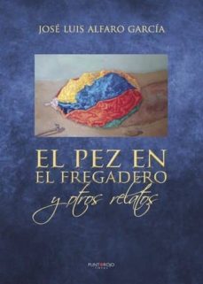 el pez en el fregadero y otros relatos (ebook)-9788417365967