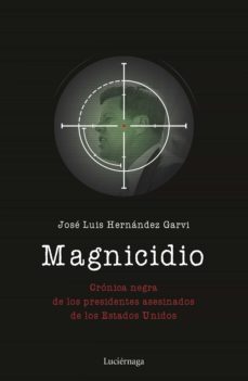 magnicidio-jose luis hernandez garvi-9788417371067
