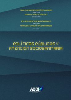 politicas publicas y atencion sociosanitaria (ebook)-francisco javier lopez fernandez-9788417519667
