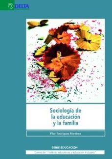 sociologia de la educacion y la familia-pilar (eds.) rodriguez martinez-9788417526467