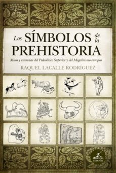 los simbolos de la prehistoria-raquel lacalle-9788417558567