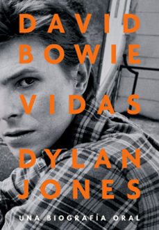 david bowie: vidas-dylan jones-9788417645267