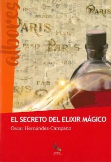 el secreto del elixir magico-oscar hernandez campano-9788417731267
