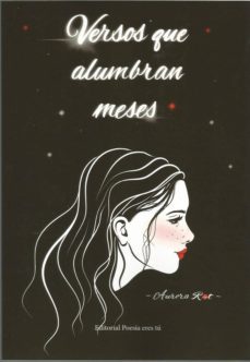 versos que alumbran meses-aurora amaya benitez-9788417754167