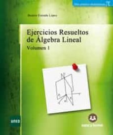 ejercicios resueltos de algebra lineal volumen i-9788417765767