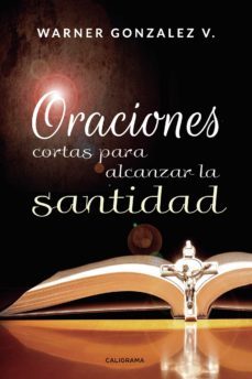 (i.b.d.) oraciones cortas para alcanzar la santidad-warner gonzalez v.-9788417772567