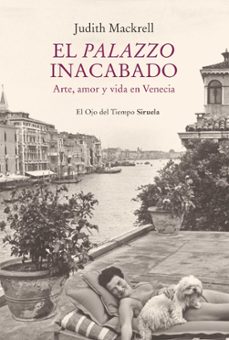 el palazzo inacabado-judith mackrell-9788417860967