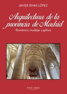 arquitectura de la provincia de madrid (ebook)-javier rivas lopez-9788417878467