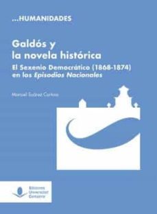 galdos y la novela historica: el sexenio democratico (1868-1874)-9788417888367