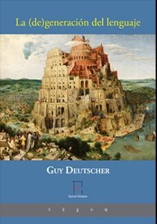 la (de) generacion del lenguaje-guy deutscher-9788417898267