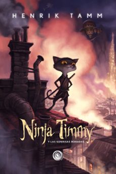 ninja timmy 1  y las risas robadas-henrik tamm-9788417956967
