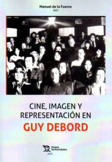 cine, imagen y representacion en guy debord-manuel de la fuente-9788417973667