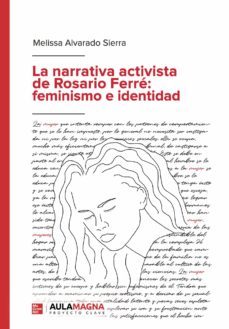 la narrativa activista de rosario ferre: feminismo e identidad (ebook)-melissa alvarado sierra-9788417979867