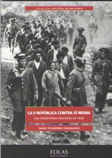 la ii republica contra si misma: los estalinistas leoneses en 1936-9788418079467