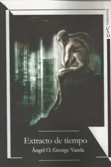 extracto de tiempo-angel o. george varela-9788418212567