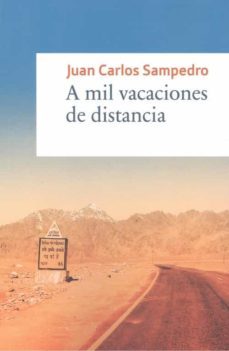 a mil vacaciones de distancia-juan carlos sampedro-9788418366567